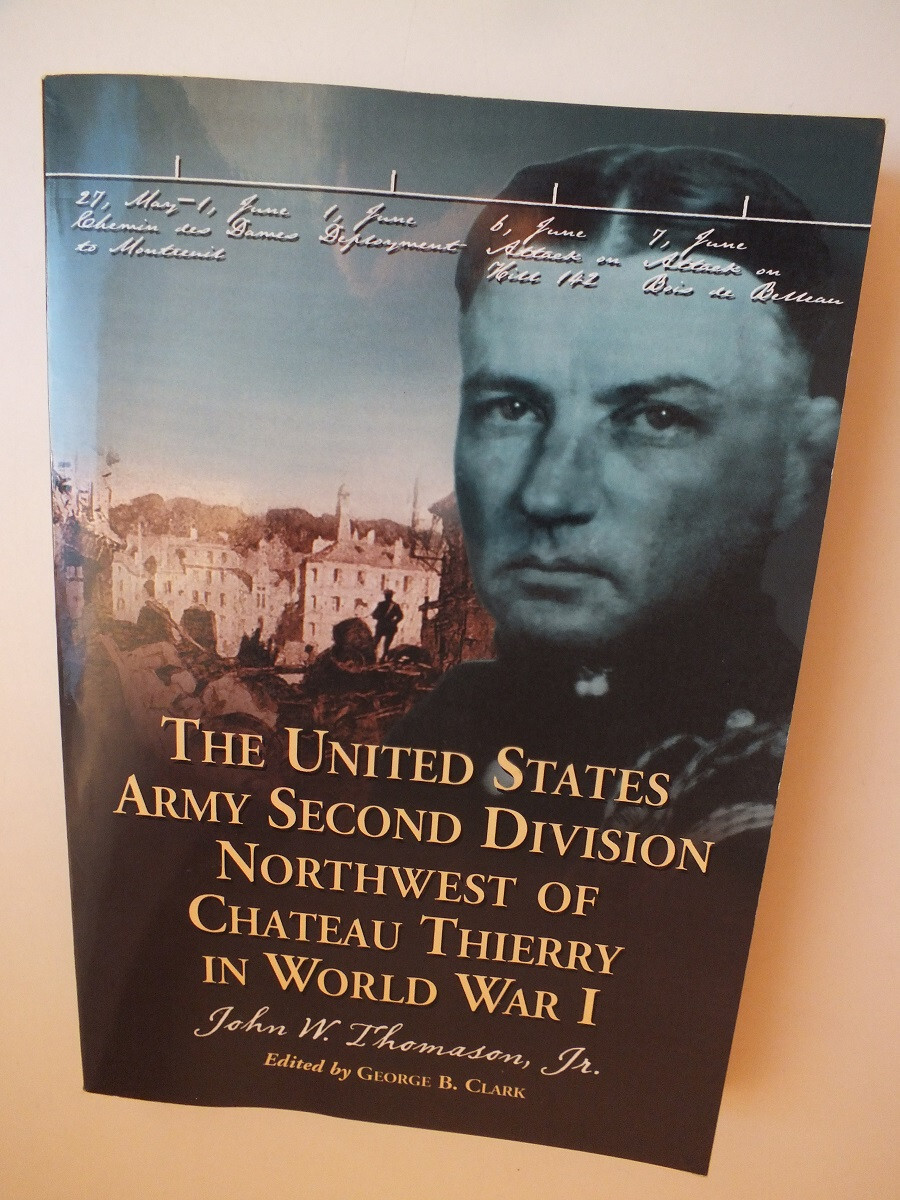 The United States Army Second Division Northwest of Chateau Thierry in WWI