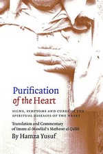 Purification of the Heart : Signs, Symptoms and Cures of the Spiritual Diseases
