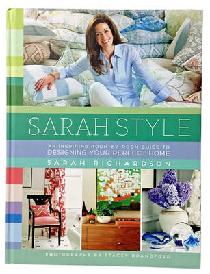 Sarah Style by Sarah Richardson, Hardcover 2014, 1st Edition 1st Print