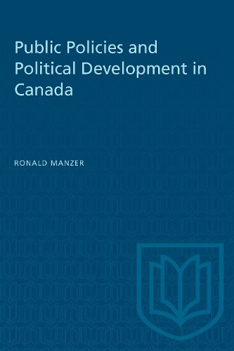 Public Policies and Political Development in Canada Manzer Paperback