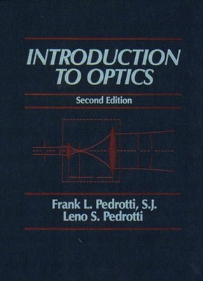 Introduction to Optics Hardcover Leno S., Pedrotti, Frank J. Pedr