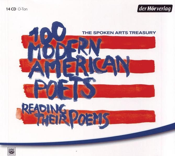 The Spoken Arts Treasury 100 Modern American Poets Reading Their Poems Updike, J - Updike, John, Silvia Plath and Gertrude Stein