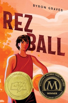 Rez Ball: A Morris Award Winning Debut Novel about a Young Ojibwe Athlete'...