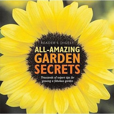 All Amazing Garden Secrets Hardcover Reader's Digest Staff