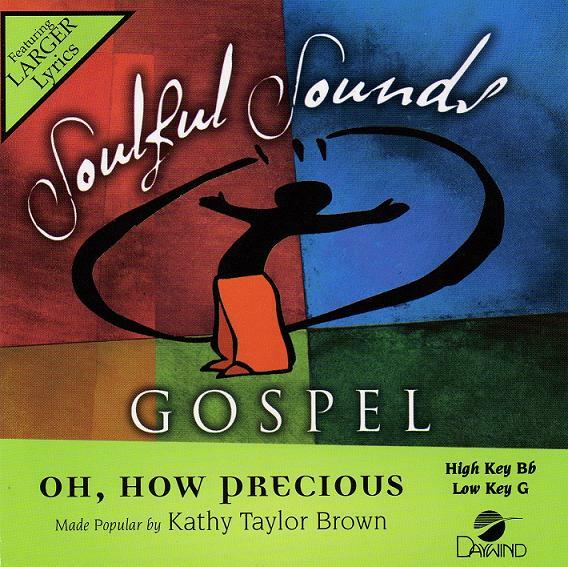 Oh How Precious by Kathy Taylor-Brown Accompaniment Track