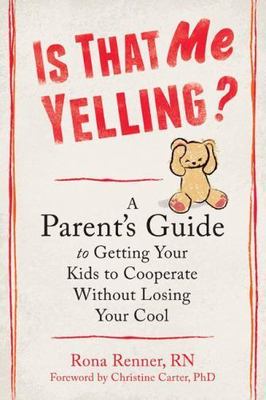 Is That Me Yelling?: A Parent's Guide to Gett- 9781608829071, paperback, RN, new
