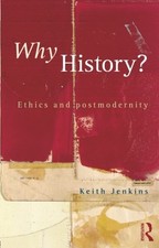 WHY HISTORY By Keith Jenkins **Mint Condition**