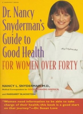 Guide to Good Health for Women over 40 (Harvest Book),Nancy Snyd