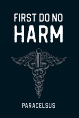 First Do No Harm by Paracelsus, Paracelsus, Brand New, Free shipping in the US