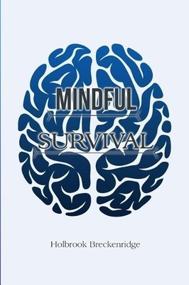 Holbrook Breckenridge Mindful Survival (Taschenbuch) (US IMPORT)
