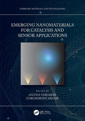 Emerging Nanomaterials for Catalysis and Sensor Applications - 9781032111711