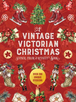 Editors Of Chartwell Books | A Vintage Victorian Christmas Stick*r, Color &...