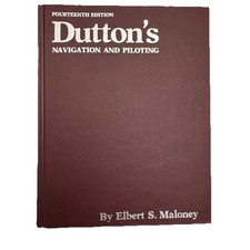 Duttons Navigation and Piloting 14th Edition 1985 Naval Institute Guide