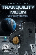 Tranquility Moon: Where Violence Has No ..., Skore, Tom