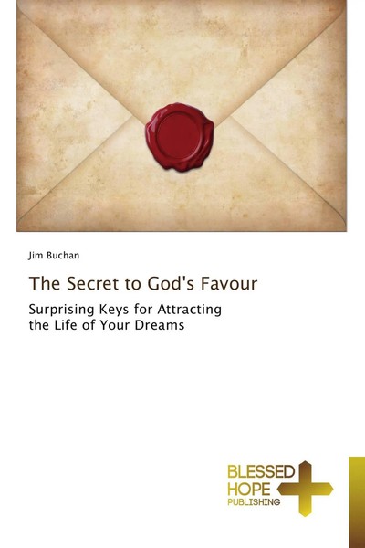 Jim Buchan | The Secret To God's Favour | Taschenbuch | Englisch (2014) | 260 S.-image
