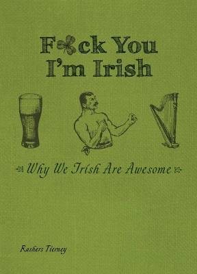 F*ck You, I'm Irish, Rashers Tierney,  Paperback