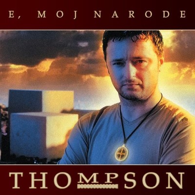 Marko Perkovic Thompson   E, Moj Narode (New Vinyl Record)