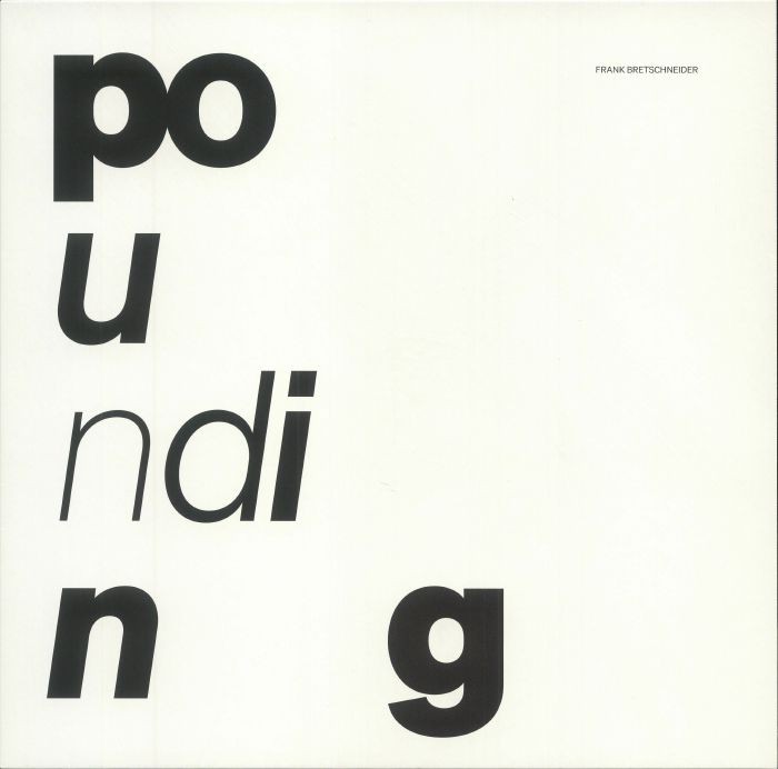 BRETSCHNEIDER, Frank - Pounding - Vinyl (LP)