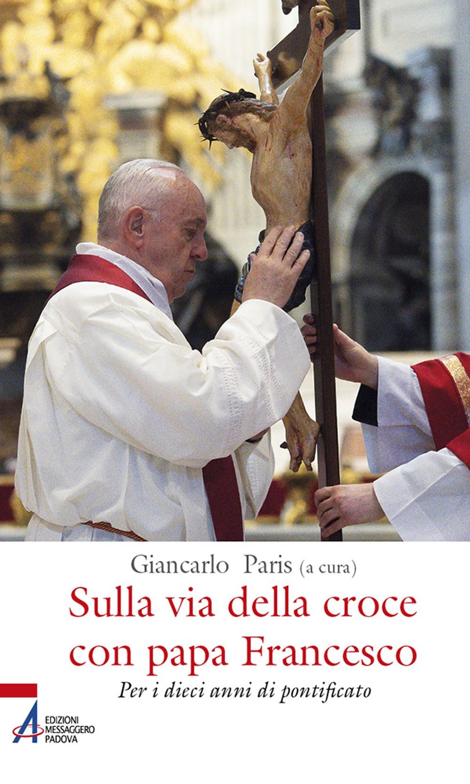Libro Nuovo - Sulla Via Della Croce Con Papa Francesco. Per I Dieci Anni Di Pont