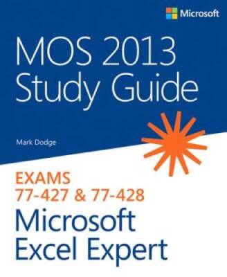 MOS 2013 Study Guide for Microsoft Excel Expert (MOS Study Guide) - GOOD