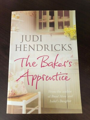 THE BAKER'S APPRENTICE by JUDI HENDRICKS - P/B - *PROOF*