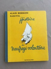 ENFANTINA - Alain BOMBARD: Histoire du Naufragé Volontaire 1953 ill. SAMIVEL TB