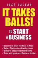 José Calero | It Takes Balls! To Start A Business | Taschenbuch | Englisch