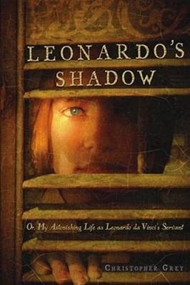 Leonardo's Shadow: Or, My Astonishing Life as Leonardo da Vin - VERY GOOD