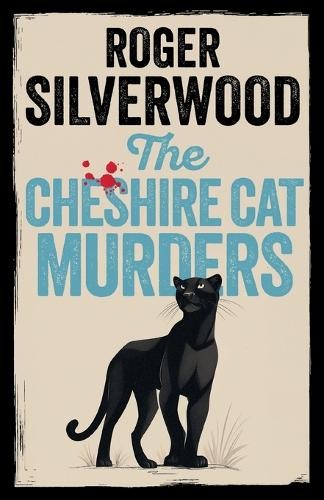 Roger Silverwood The Cheshire Cat Murders (Tascabile) Yorkshire Murder Mysteries