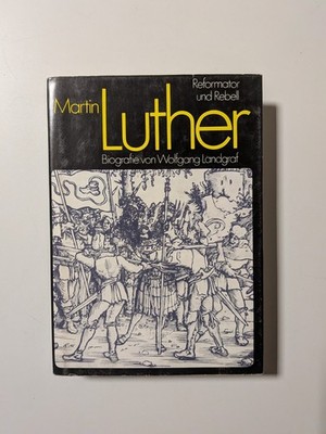 MARTIN LUTHER Reformator und Rebell * W. Landgraf Biographie Verlag Neues Leben