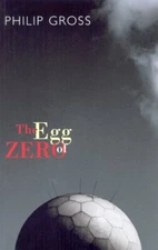 The Egg of Zero By Philip Gross