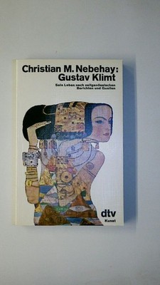 121769 Christian Michael Nebehay GUSTAV KLIMT sein Leben nach zeitgenöss.