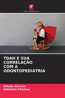 Diksha Sharma (U. A.) | Tdah E Sua CorrelaÇÃO Com A Odontopediatria | Buch