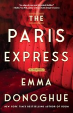 The Paris Express: A Novel by Donoghue, Emma
