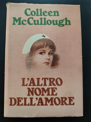 Colleen McCullough, L'altro nome dell'amore, Ed. Club del Libro, 1981