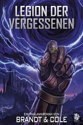 Legion der Vergessenen | Ein Phalanx-Roman von Brandt & Cole | Brandt & Cole