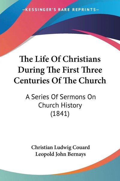 Christian Ludwig Couard | The Life Of Christians During The First Three...-image