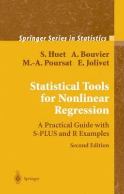Statistical Tools for Nonlinear Regression : A Practical Guide With S-Plus an...