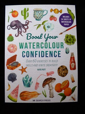 Boost Your Watercolour Confidence 60+ exercises build skills & ignite creativity