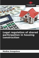 Madina Smagulova | Legal Regulation Of Shared Participation In Housing...