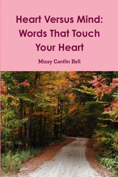 Heart Versus Mind Words That Touch Your Heart Missy Cantlin Bell Taschenbuch-image