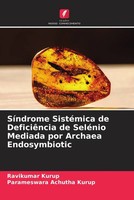 Ravikumar Kurup (U. A.) | SíNdrome SistéMica De DeficiêNcia De SeléNio...