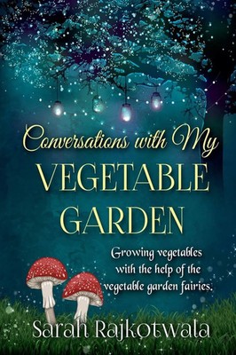 Conversations With My Vegetable Garden | Sarah Rajkotwala | Taschenbuch | 2020
