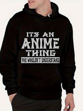 Anime It's an Anime Thing You Wouldn't Understand Hoodie -Japanese Manga Print U