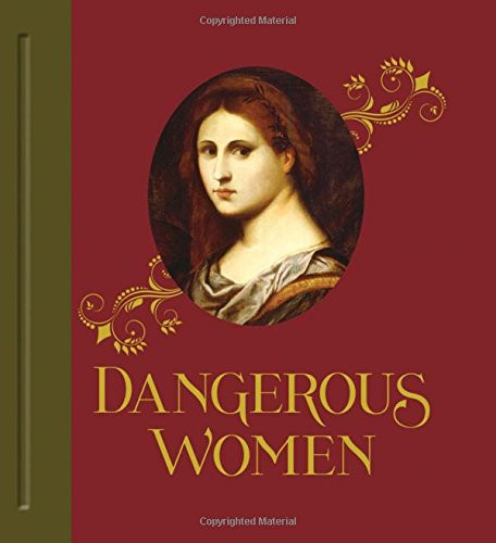 Dangerous Women - Mary D. Garrard
