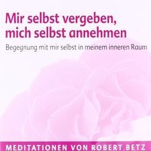 Mir selbst vergeben und mich selbst annehmen: Begeg... | Buch | Zustand sehr gut
