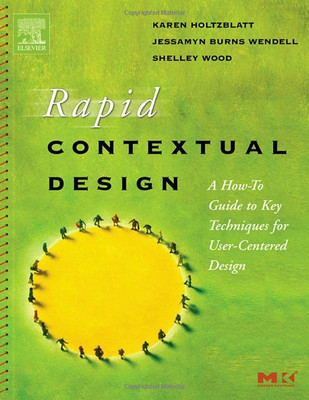 Rapid Contextual Design: Eine Anleitung zur Schlüsseltechnik - Taschenbuch NEU Holtzbla