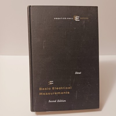 Basic Electrical Measurements 2nd Ed Hardcover Melville Stout Prentice Hall 1962