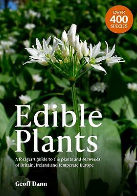 Edible Plants: A Forager's Guide the Plants and Seaweeds of Britain, Ireland...