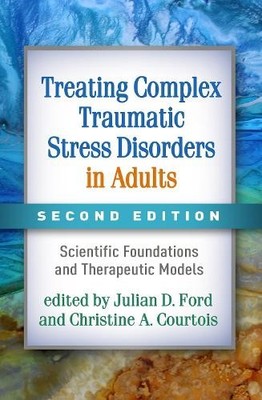 Julian D. Ford Treating Complex Traumatic Stress Disorders in Adults (Paperback)